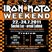 IRON MOTO WEEKEND